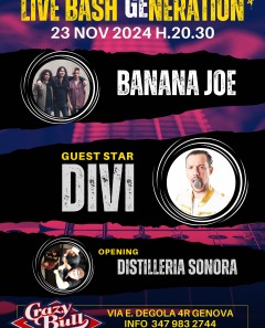 Live Bash Generation | Banana Joe - Divi - Distilleria Sonora AT CRAZY BULL GENOVA