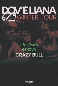 Dov'è Liana 6 7 9 Winter Tour LIVE CRAZY BULL GENOVA