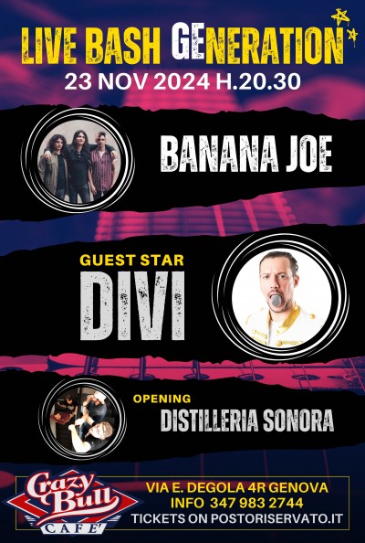 Live Bash Generation | Banana Joe - Divi - Distilleria Sonora AT CRAZY BULL GENOVA